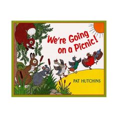 we're going on a picnic by pat hutchins, illustrated by the author