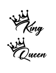 two black crowns with the word king and queen written in cursive writing on white paper