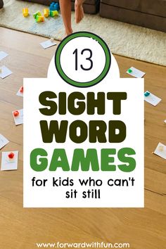 a child standing on the floor in front of a sign that says sight word games for kids who can't sit still