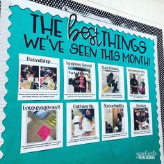 a bulletin board with pictures and writing on it that says the best things we've seen this month