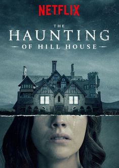 the poster for netflix's upcoming horror series, the hauntinging of hill house