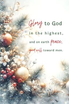 a christmas card with the words glory to god in the highest, and on earth peace good will toward men