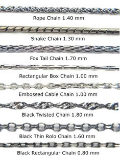 Sterling Silver Chain, Rope, Fox Tail, Snake, Embossed, Black Oxidized Rolo Cuban Chain 925 Sterling Silver High Quality Necklace Chains All Rhodium plated to keep the color sparkling. We have 8 different style chains and each one has 3 different length. These necklace chain styles include the popular ones; Rope Chain, Snake Chain, Fox Tail Chain, Rectangular Box Chain, Embossed Cable Chain, Black Twisted Chain, Black Rectangular Chain, Black Thin Rolo Chain. All off the necklace chains are secu Sterling Silver Flower Earrings, Twisted Chain, Fox Tail, Lace Ring, Silver Flower Earrings, Star Of David Pendant, Bold Rings, Snake Design, Sterling Silver Chain Necklace