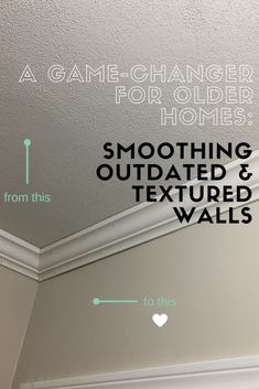 an image of a ceiling with text describing how to fix the molding and textured walls