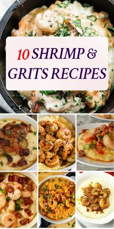 shrimp and grits recipe collage with text overlay that reads 10 shrimp and grits recipes