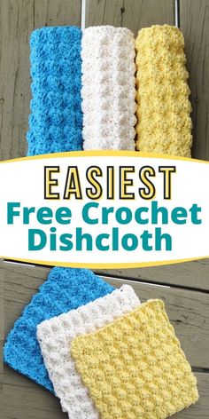 three crochet dishcloths with the words easyest free crochet dishcloth