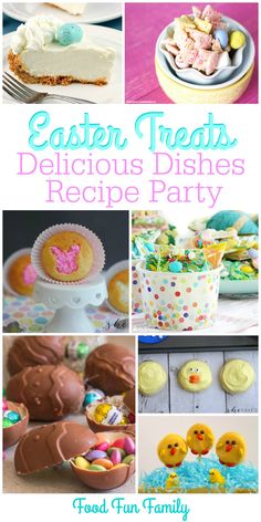 easter treats, delicious dishes, and desserts are featured in this collage for the recipe party