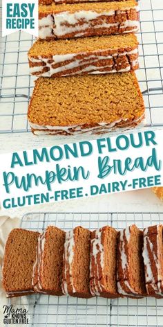 an image of sliced cake on a cooling rack with the words, almond flour pumpkin bread gluten - free dairy - free