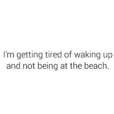 Vacation Quotes Beach, I Need Vacation, Need Quotes, Season Quotes