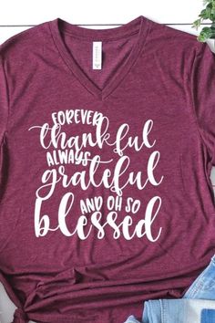 Thanksgiving Shirt Cotton V-neck T-shirt For Fall, Fall Graphic Tee With Lettering, V-neck Letter Print T-shirt For Fall, Inspirational Graphic Print T-shirt For Fall, Fall V-neck T-shirt With Letter Print, Fall V-neck Graphic Tee T-shirt, Blessed Shirt Vinyl, Fall Letter Print V-neck T-shirt, Fall Thankful Tshirt