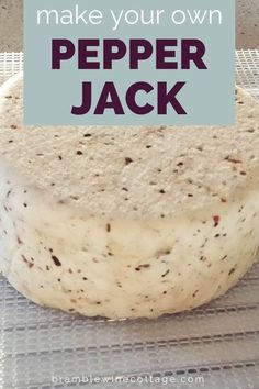 a cake sitting on top of a cooling rack with the words make your own pepper jack