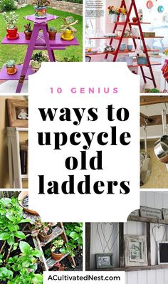 several different ways to upcycle old ladders