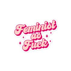 feminist as fock sticker on a white background