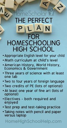 the perfect plan for homeschooling high school