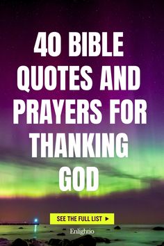 40 Bible Quotes and Prayers for Thanking God