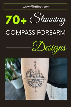 a woman's arm with the words 70 + stunning compass forearm tattoo designs on it