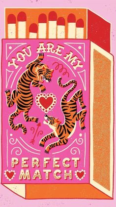 a card with two tigers on it and the words you are my perfect match written below