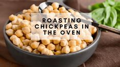 roasted chickpeas in a bowl with the title roasting chick peas in the oven