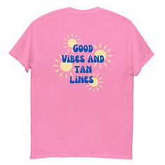 Good Vibes and Tan Lines Tee - Etsy Trendy Pink T-shirt With Funny Text, Trendy Ring-spun Cotton Top For Summer, Trendy Tops With Funny Text In Ring-spun Cotton, Trendy Ring-spun Cotton Top With Funny Text, Summer Graphic Design Ring-spun Cotton T-shirt, Trendy T-shirt With Funny Text, Tubular Fabric, Comfy Shirts, The Feels