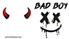 an evil face with the words bad boy painted on it