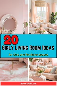 the cover of 20 girly living room ideas for chic and feminine spaces