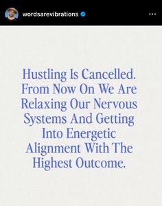 the words are written in blue and white on top of a page that reads, hushing is called from now on we are relaxing our nervous systems and getting into energetic alignment