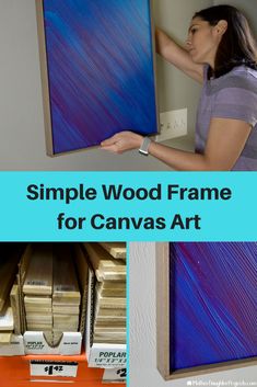 simple wood frame for canvas art with text overlay that reads, simple wood frame for canvas art