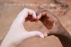 two hands making a heart shape with the words give your hands to serve and your hearts to love