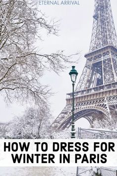 the eiffel tower in winter with text overlay reading how to dress for winter in paris