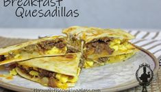 breakfast quesadillas on a plate with the title