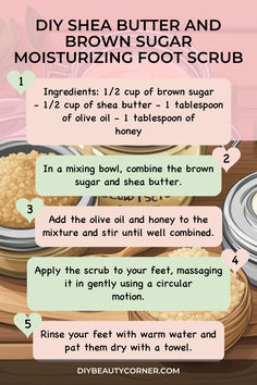 DIY Shea Butter and Brown Sugar Moisturizing Foot Scrub to Remove Dead Skin Diy Shea Butter, Scrub At Home, Exfoliating Scrub