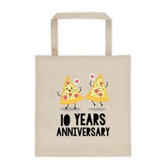 a tote bag with two slices of pizza on it and the words 10 years anniversary