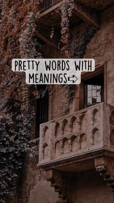 there is a sign that says pretty words with meanings