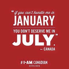 a red poster with the words, you can't handle me in january you don't reserve me in july - canada