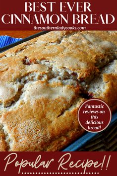 the best ever cinnamon bread recipe with text overlay that reads,'popular recipe '