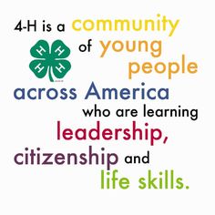 the four h is a community of young people across america who are learning, leadership and life skills