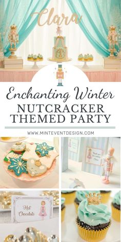 a collage of photos with text that reads, enchanting winter nutcracker themed party