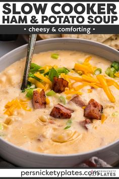 a bowl of slow cooker ham and potato soup with text overlay that reads, slow cooker ham and potato soup cheesy & comforting