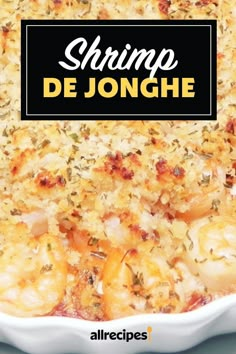 shrimp de jonghe in a white casserole dish with text overlay