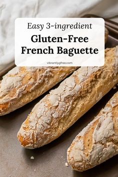 gluten - free french baguette with text overlay