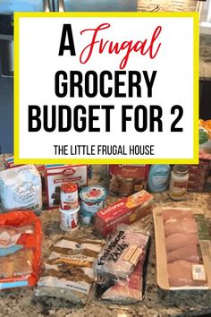 the grocery budget for 2 is shown with text overlay that reads, a frugal grocery budget for 2