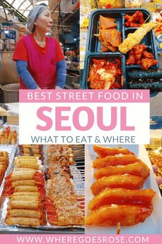 the best street food in seoul, what to eat and where to shop for it