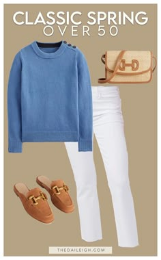 2024 Spring Styles Over 50 Spring Styles 2024, Spring Outfits Over 40, Spring Jeans Outfit, White Jeans Outfit Spring, Classic Spring Outfits, Styles Over 50