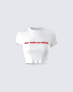 Where the baddies at 👀 This top made from jersey fabric and complete with a cropped fit and “ms. take yo b*tch” graphic is the top you wear when you want to give them a little warning 😜 Confident Outfit, Future Of Fashion, Fly Outfit, Crop Top Designs, Trendy Halloween Costumes, Welcome To The Future, White Graphic Tee, Trendy Halloween, No Waste