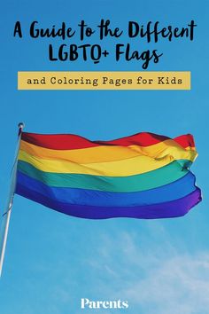 a rainbow flag flying in the sky with text that reads a guide to the different lgbt flags and coloring pages for kids