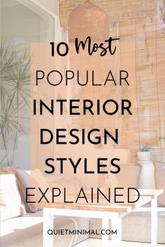 the top 10 most popular interior design styles that you can use to decorate your home