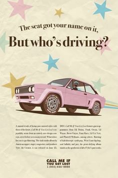 an advertisement for a pink car with stars on the side and text that reads, but who's driving?