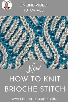 the new how to knit brioche stitch pattern is shown in blue and white