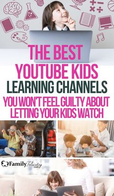 the best youtubee kids learning channels you won't feel guilty about letting your kids watch