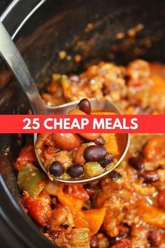 a slow cooker with beans and meat in it that has the title 25 cheap meals